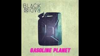 Black Radio - Gasoline Planet (album preview)