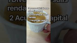 3 passos iniciais nas suas Finanças #investimentocerto