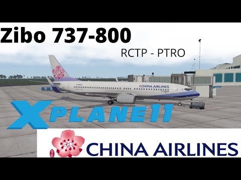 X Plane 11 Zibo 737-800 China Airlines Taipei - Palau CI28 Live