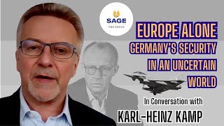 Europe Alone | In Conversation with Karl-Heinz Kamp