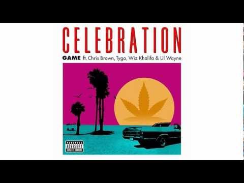 The Game - Celebration (Feat. Chris Brown, Tyga, Wiz Khalifa & Lil Wayne)