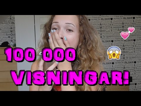 100 000 VISNINGAR!!