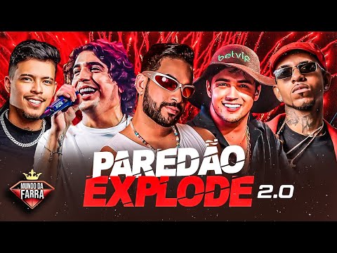 SELEÇÃO PAREDÃO EXPLODE 2.0 - NATANZINHO LIMA, HENRY FREITAS, RESENHA DO ARROCHA, ZE FELIPE, NATTAN