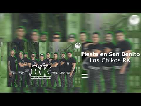 Fiesta en San Benito - LOS CHIKOS RK