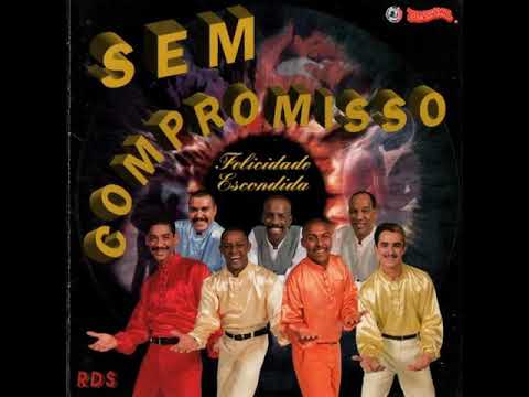 Sem Compromisso - Felicidade Escondida 🎧