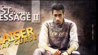 Last Message [Part II (محدش يملى مكاني)] - KaiseR (Rap Curse)