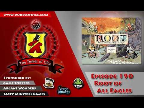 Dukes of Dice - Ep. 190 - Root of All Eagles