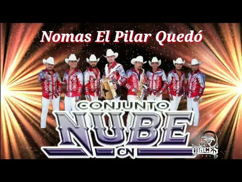 Conjunto Nube 2018 - Las Tres Tumbas, Cariño Santo, Nomas El Pilar Quedó 🎵