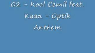 02 - Kool Cemil feat. Kaan - Optik Anthem
