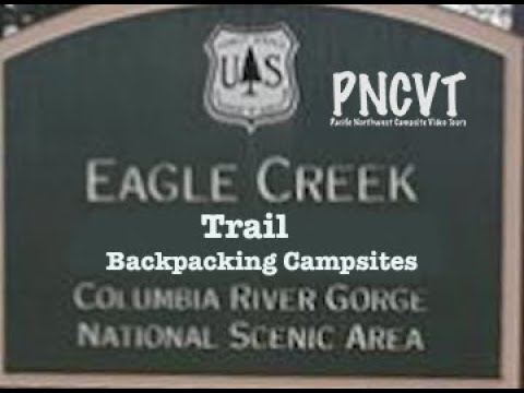 Video Tour of Eagle Creek Trail Backpacking Campsites, OR (PNCVT)