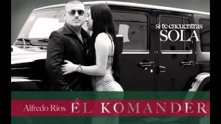 EL KOMANDER-SI TE ENCUENTRAS SOLA(EXCLUSIVA)2011-2012M|A