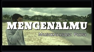 Download lagu Mengenalmu | Musikalisasi Puisi mp3