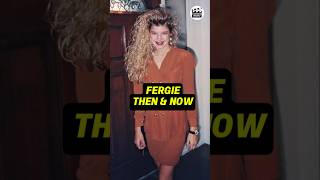 FERGIE THEN AND NOW TRANSFORMATION