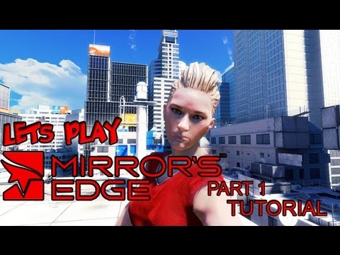 Let's Play: Mirror's Edge - Part 1 - Tutorial