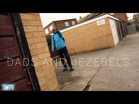 Callymansamm | Dads and Jezebels [@TMTVPR]