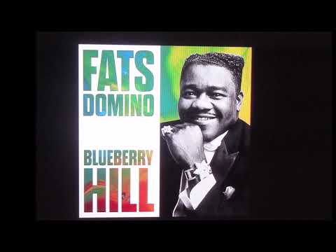 FATS DOMINO   stereo   " Blueberry Hill "     2022 mix......