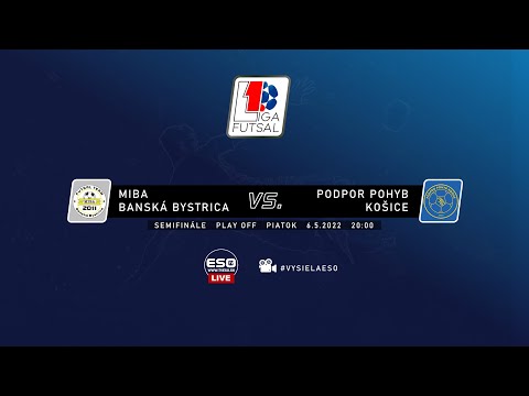 SEMIFINÁLE I MIBA BANSKÁ BYSTRICA - PODPOR POHYB KOŠICE, 6.5.2022