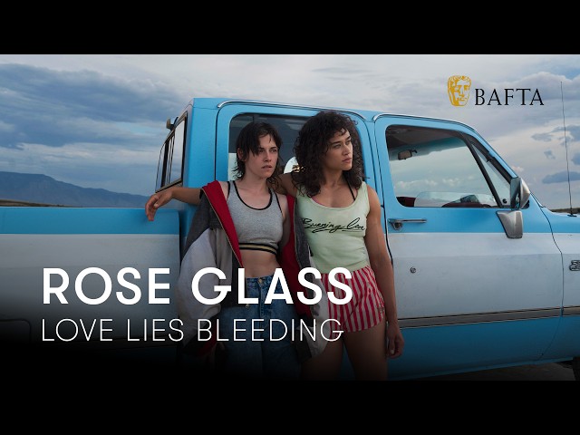 Rose Glass on Love Lies Bleeding, casting Kristen Stewart and Katy O'Brian and Americana | BAFTA