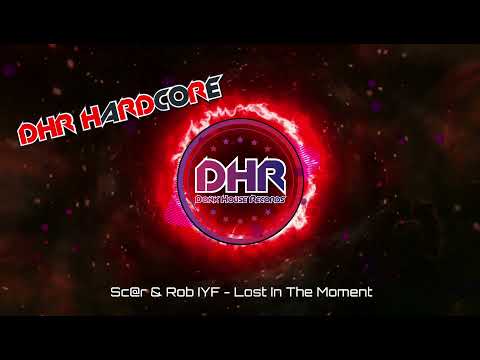 Sc@r & Rob IYF - Lost In The Moment - DHR