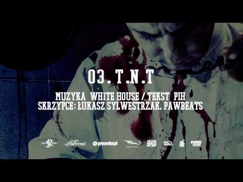 03. Pih - TNT (prod. White House)
