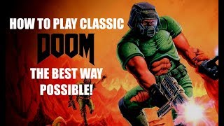 The World Of DOOM #1: How To Play Classic DOOM the BEST way possible! (GZDOOM Tutorial)