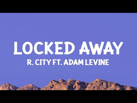 Locked Away (Lyrics) ft. Adam Levine