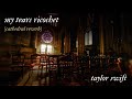 my tears ricochet by Taylor Swift - Cathedral Reverb Version
