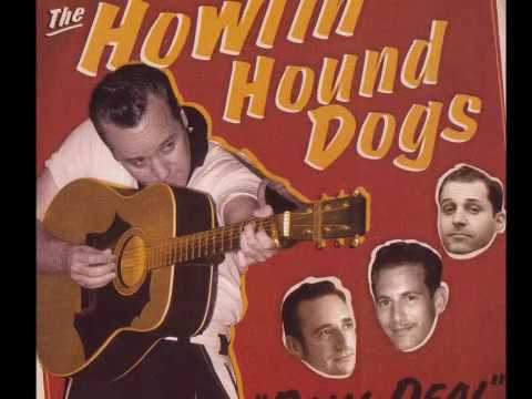 Howlin Hound Dogs - It's Saturday Night