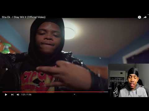 Sha Ek - I Stay Wit It (Official Video) REACTION!