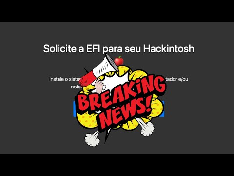 MINHA EFI, MEU HACKINTOSH! FERRAMENTA PARA SOLICITAR SUA EFI E FAZER SEU HACKINTOSH FUNCIONAR!