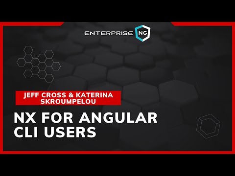 Nx for Angular CLI Users | Jeff Cross & Katerina Skroumpelou | EnterpriseNG 2020 #ngconf