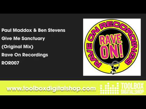 Paul Maddox & Ben Stevens - Give Me Sanctuary (Original Mix) (Rave On Recordings)