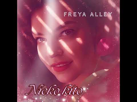 Freya Alley - '𝙉𝙞𝙚𝙠𝙤 𝙠𝙞𝙩𝙤' (audio)