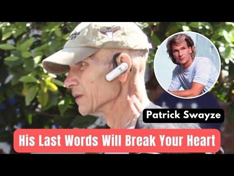 Patrick Swayze’s Final Words Will Touch Your Heart | Celebrity Death