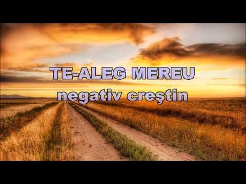 Te-aleg mereu - Negativ crestin