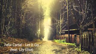 Felix Cartal - Let It Go (feat. Lily Elise)