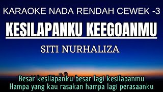 Download lagu Siti Nurhaliza - Kesilapanku Keegoanmu (Karaoke Lower Key Nada Rendah Wanita -3 Dm) mp3