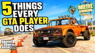 5 Things Every GTA Player Does