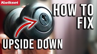 HOW TO FIX Upside Down Kwikset Key cylinder