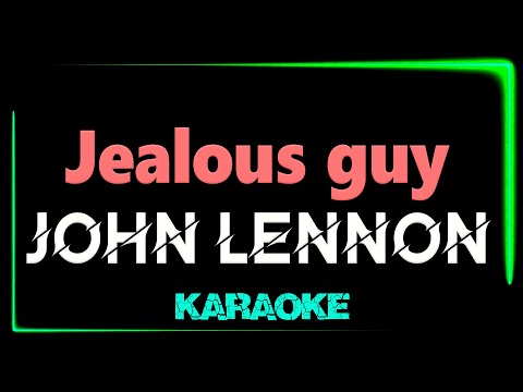 John Lennon - Jealous guy - KARAOKE *