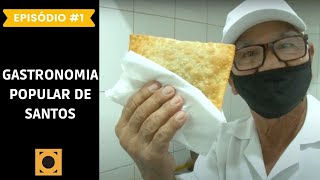 EP 1 | Santos 475 anos: conheça 3 comidas que já são tradicionais do santista