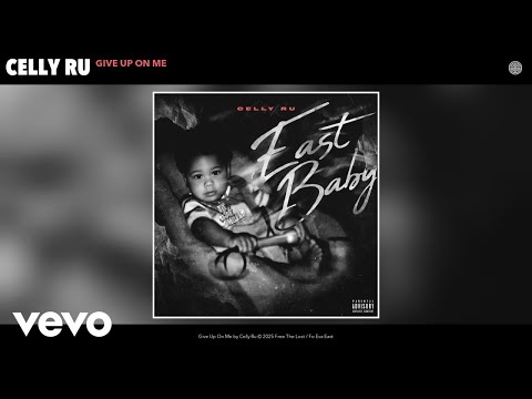 Celly Ru - Give Up On Me (Official Audio)