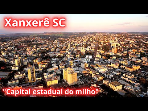 Conheça a belíssima Xanxerê