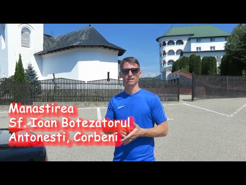 Mănăstirea Sfântul Ioan Botezătorul - Antonești, Corbeni, Arges