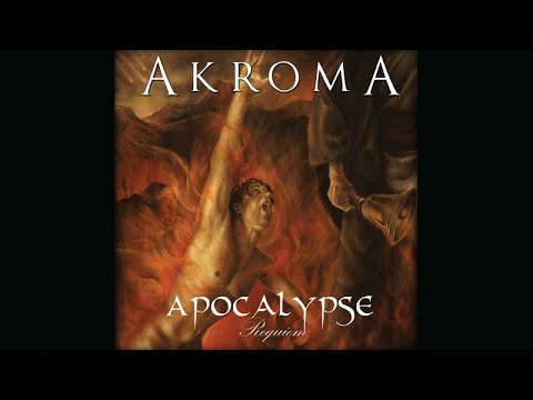 Akroma - Apocalypse Requiem - [Full album]