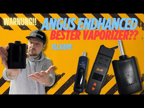 Yllvape Angus Enhanced Vaporizer Test - Bester Vaporizer 2025? Vergleich mit Venty!