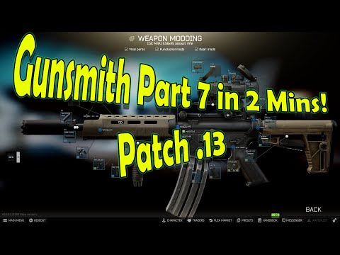 Gunsmith Part 7 Guide || Escape From Tarkov || Updated for Patch .13