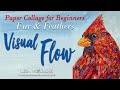 Visual Flow - Fur & Feathers - Paper Collage for Beginners