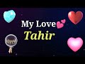 MY LOVE TAHIR TAHIR MY LOVE SONG RINGTONE TAHIR NAME WHATSAPP STATUS