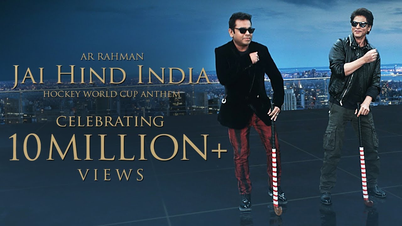 Jai Hind India | Hockey World Official Video | A. R. Rahman